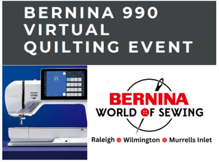 BERNINA 990 Virtual Lecture / Demo In Studio QUILTING EVENT  - May 20, 2026 1:00pm - 5:00pm RALEIGH