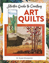 Guide to Creating Art Quilts