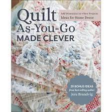 Quilt As You Go Made Clever