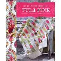 Quilts from The House of Tula Pink