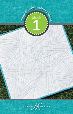 Wholecloth Quilting Ideas: block 1 (Every Angle)